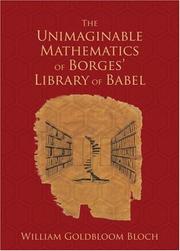 Front cover of The Unimaginable Mathematics of Borges' Library of Babel by William Goldbloom Bloch