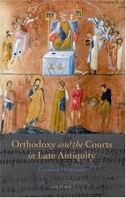 Front cover of Orthodoxy and the Courts in Late Antiquity by Caroline Humfress