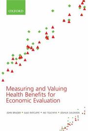 Front cover of Measuring and valuing health benefits for economic evaluation by John Brazier