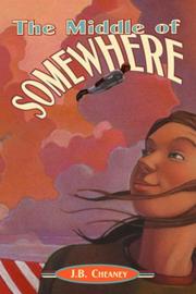 Front cover of The Middle of Somewhere by J.B. Cheaney
