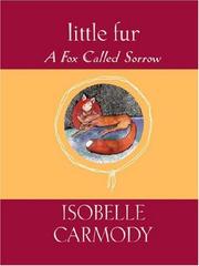 Front cover of Legend of Little Fur by Isobelle Carmody