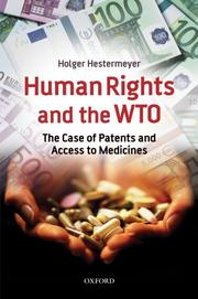 Front cover of Human Rights and the WTO by Holger P. Hestermeyer