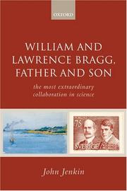 Front cover of William and Lawrence Bragg, father and son by John Jenkin