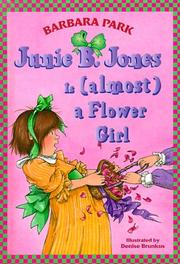 Front cover of Junie B. Jones is (almost) a Flower Girl by Barbara Park
