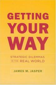 Cover of Getting your way by James M. Jasper