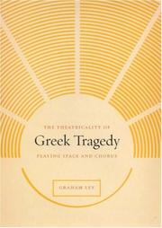 Cover of The theatricality of Greek tragedy by Graham Ley