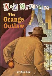 Cover of The orange outlaw by Ron Roy