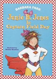 Front cover of Junie B. Jones is Captain Field Day by Barbara Park