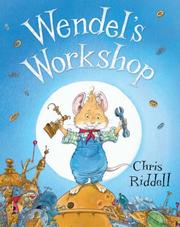 Cover of Wendel's Workshop by Chris Riddell
