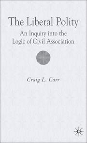 Cover of The Liberal Polity by Craig L. Carr