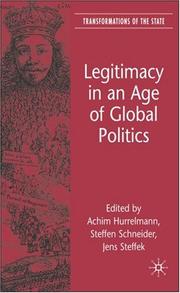 Front cover of LEGITIMACY IN AN AGE OF GLOBAL POLITICS; ED. BY ACHIM HURRELMANN by Steffen Schneider