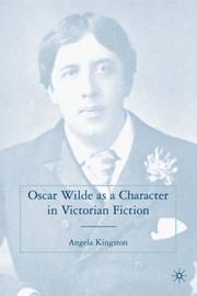 Front cover of Oscar Wilde as a Character in Victorian Fiction by Angela Kingston