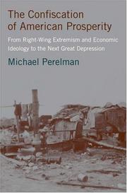 Front cover of The Confiscation of American Prosperity by Michael Perelman