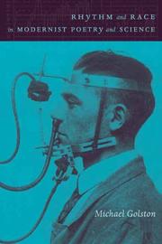 Front cover of Rhythm and race in modernist poetry and science by Michael Golston