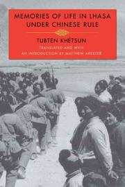 Front cover of Memories of Life in Lhasa Under Chinese Rule by Tubten Khétsun