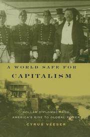 Front cover of A World Safe for Capitalism by Cyrus Veeser