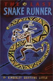 Cover of The Last Snake Runner by Kimberley Griffiths Little