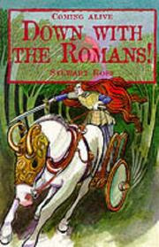 Front cover of Down with the Romans! (Coming Alive) by Stewart Ross