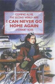 Front cover of I Can Never Go Home Again (Coming Alive) by Stewart Ross