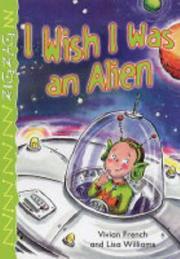 Front cover of I Wish I Was an Alien by Vivian French