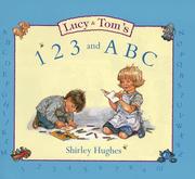 Cover of Lucy and Tom's 1, 2, 3 and ABC by Shirley Hughes