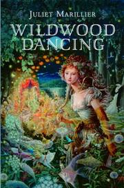 Cover of Wildwood Dancing by Juliet Marillier