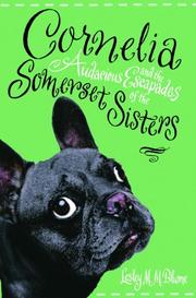Cover of Cornelia and the audacious escapades of the Somerset sisters by Lesley M. M. Blume
