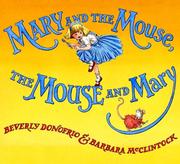 Front cover of Mary and the Mouse, The Mouse and Mary by Beverly Donofrio