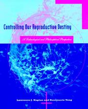 Front cover of Controlling Our Reproductive Destiny by Lawrence J. Kaplan