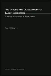 Front cover of The origins and development of labor economics by Paul J. McNulty