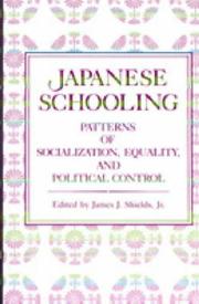 Front cover of Japanese Schooling by James J., Jr. Shields