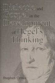 Front cover of Dialectic and gospel in the development of Hegel's thinking by Stephen Crites