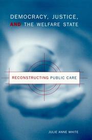 Front cover of Democracy, Justice, and the Welfare State by Julie Anne White
