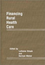 Front cover of Financing rural health care by LaVonne Straub