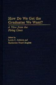Front cover of How do we get the graduates we want? by Lewis C. Solmon