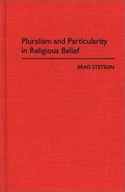 Front cover of Pluralism and particularity in religious belief by Brad Stetson