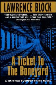 Cover of A ticket to the boneyard by Lawrence Block