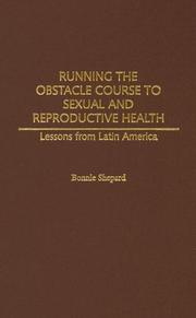 Front cover of Running the Obstacle Course to Sexual and Reproductive Health by Bonnie Shepard