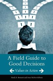 Cover of A field guide to good decisions by Mark D. Bennett