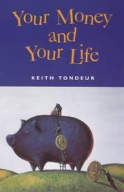 Front cover of Your Money and Your Life by Keith Tondeur