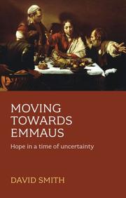 Front cover of Moving Towards Emmaus by David Smith April 29, 2008