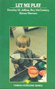 Cover of Let me play by Dorothy M. Jeffree