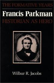Cover of Francis Parkman, historian as hero by Wilbur R. Jacobs