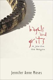 Front cover of Bagels and Grits by Jennifer Moses