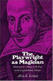 Cover of The playwright as magician by Alvin B. Kernan
