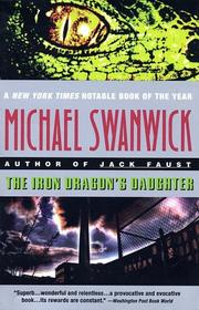 Front cover of The iron dragon's daughter by Michael Swanwick