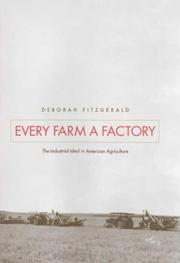 Front cover of Every Farm a Factory by Deborah Fitzgerald