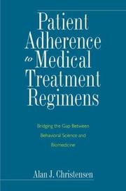 Front cover of Patient adherence to medical treatment regimens by Alan J. Christensen