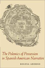 Cover of The Polemics of Possession in Spanish American Narrative by Rolena Adorno