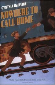 Front cover of Nowhere to call home by Cynthia C. DeFelice